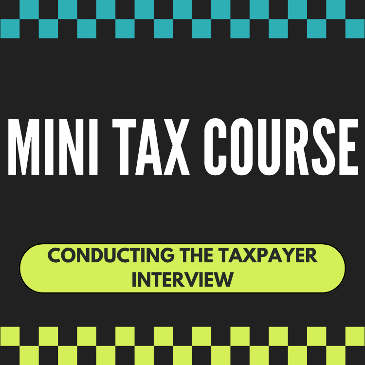 Mini Instructor Course: Conducting Tax Payer Interviews