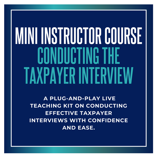 Mini Instructor Course: Conducting Tax Payer Interviews