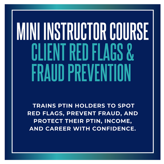 Mini Instructor Course: Client Red Flags & Fraud Prevention