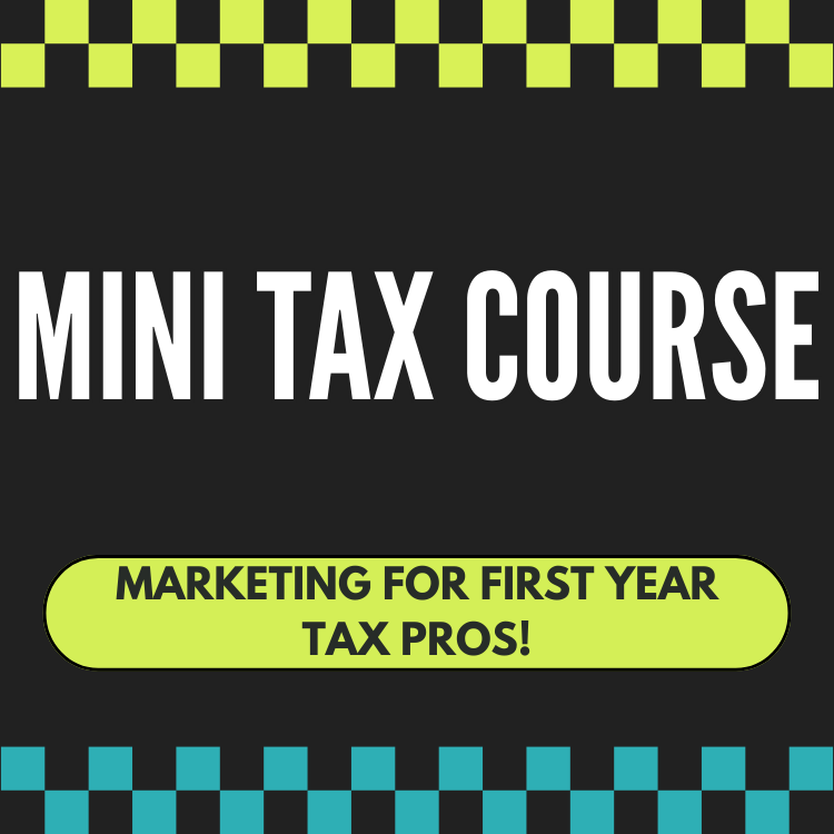 Mini Instructor Course: Marketing For First Year Tax Pros
